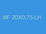 MF 20X0,75 LH
